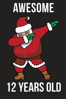Book cover for Awesome 12 Years Santa Dabbing