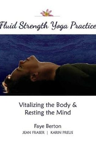 Cover of Fluid Strength Yoga Practice