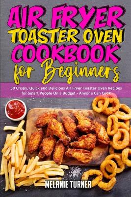 Book cover for Air Fryer Toaster Oven Cookbook for Beginners