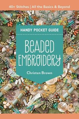 Cover of Beaded Embroidery Handy Pocket Guide