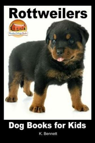 Cover of Rottweilers - Dog Books for Kids
