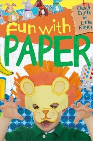 Cover of Clever Crafts for Little Fingers: Fun With Paper