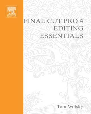 Cover of Final Cut Pro 4 Editing Essentials