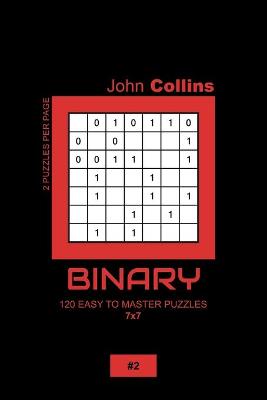 Book cover for Binary - 120 Easy To Master Puzzles 7x7 - 2