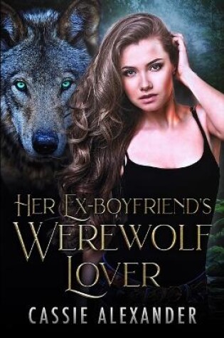 Cover of Her Ex-boyfriend's Werewolf Lover