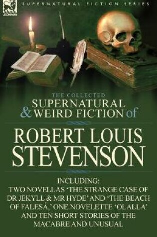 Cover of The Collected Supernatural and Weird Fiction of Robert Louis Stevenson