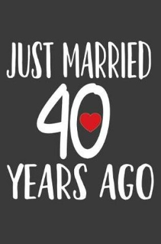 Cover of Just Married 40 Years ago