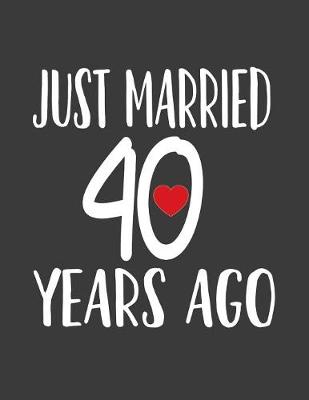 Book cover for Just Married 40 Years ago