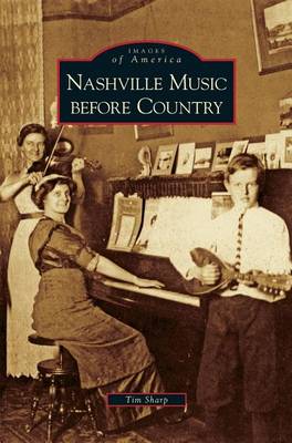 Book cover for Nashville Music Before Country