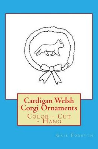 Cover of Cardigan Welsh Corgi Ornaments