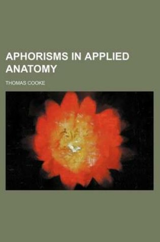 Cover of Aphorisms in Applied Anatomy