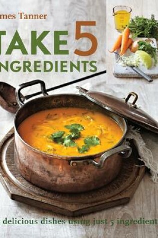 Cover of Take 5 Ingredients