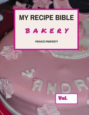 Book cover for My Recipe Bible - Bakery