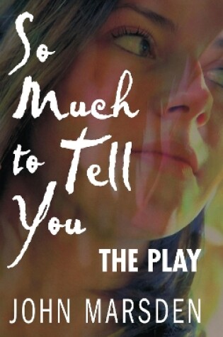 Cover of So Much to Tell You: The Play