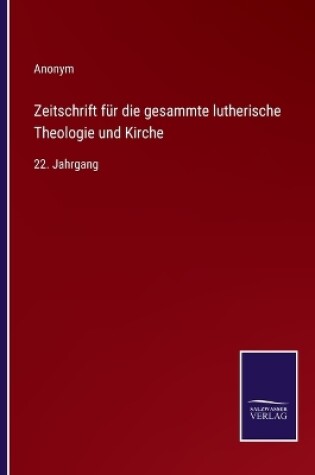 Cover of Zeitschrift für die gesammte lutherische Theologie und Kirche