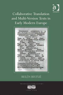 Cover of Collaborative Translation and Multi-Version Texts in Early Modern Europe