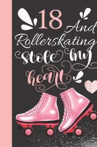 Cover of 18 And Rollerskating Stole My Heart