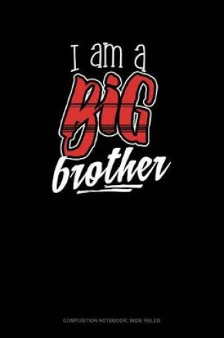 Cover of I Am a Big Brother