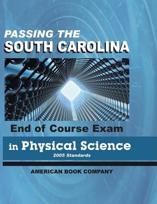 Cover of Passing the South Carolina End of Course Exam in Physical Science