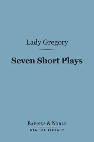 Cover of Seven Short Plays (Barnes & Noble Digital Library)