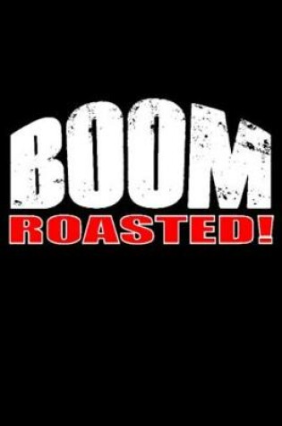 Cover of Boom Roasted!