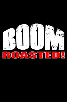 Book cover for Boom Roasted!