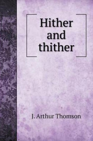 Cover of Hither and thither