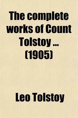 Book cover for The Complete Works of Count Tolstoy; The Kingdom of God Is Within You Christianity and Patriotism Miscellanies Volume 20