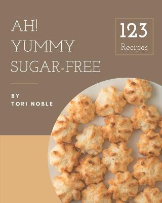 Book cover for Ah! 123 Yummy Sugar-Free Recipes
