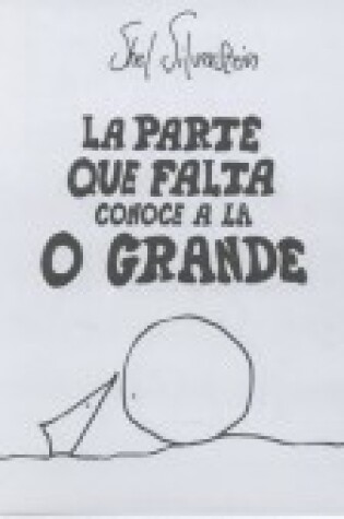 Cover of La Parte Que Falta Conoce a la O Grande