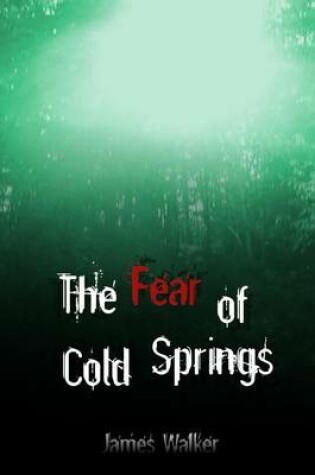 Cover of The Fear of Cold Springs