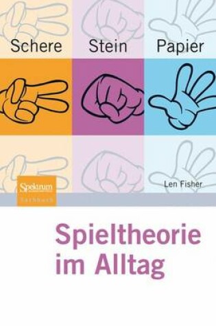 Cover of Schere, Stein, Papier - Spieltheorie Im Alltag