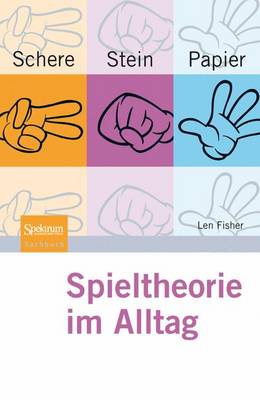 Book cover for Schere, Stein, Papier - Spieltheorie Im Alltag