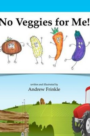 Cover of No Veggies For Me!