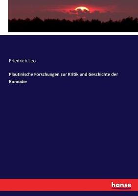 Book cover for Plautinische Forschungen zur Kritik und Geschichte der Komoedie