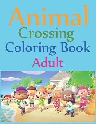 Book cover for Animal Crossing Coloring Book Adult