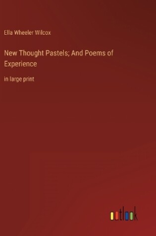 Cover of New Thought Pastels; And Poems of Experience