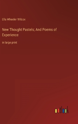 Book cover for New Thought Pastels; And Poems of Experience