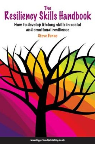 Cover of The Resiliency Skills Handbook: How to Develop Lifelong Skills in Social and Emotional Resilience