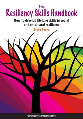 Book cover for The Resiliency Skills Handbook: How to Develop Lifelong Skills in Social and Emotional Resilience