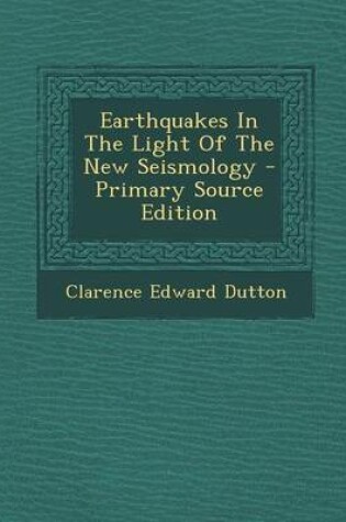 Cover of Earthquakes in the Light of the New Seismology