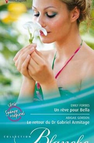 Cover of Un Reve Pour Bella - Le Retour Du Dr Gabriel Armitage
