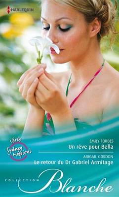 Book cover for Un Reve Pour Bella - Le Retour Du Dr Gabriel Armitage