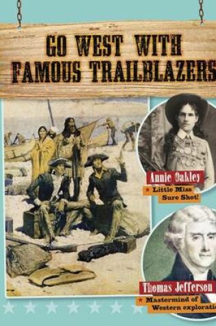Cover of Go West with Famous Trailblazers