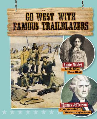 Book cover for Go West with Famous Trailblazers