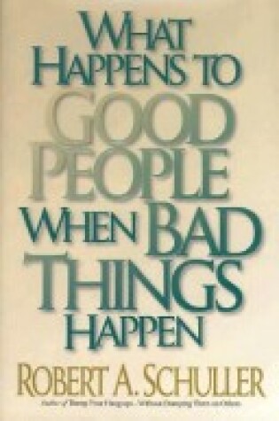 Cover of What Happens to Good People When Bad Things Happen