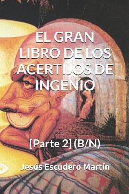 Book cover for El Gran Libro de Los Acertijos de Ingenio