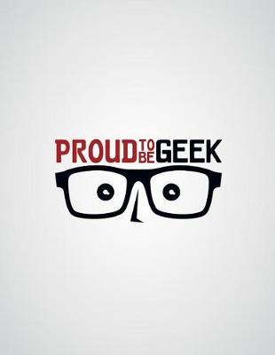 Cover of Proud to be geek