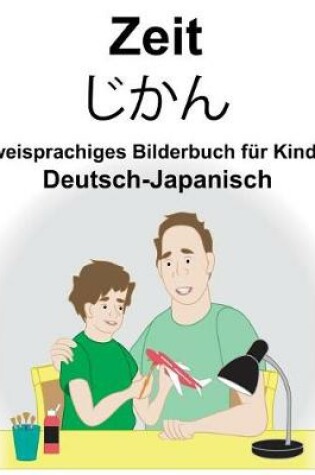 Cover of Deutsch-Japanisch Zeit Zweisprachiges Bilderbuch für Kinder