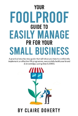 Book cover for Your Foolproof Guide to Easily Managing PR for Your Small Business